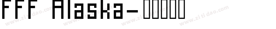 FFF Alaska字体转换